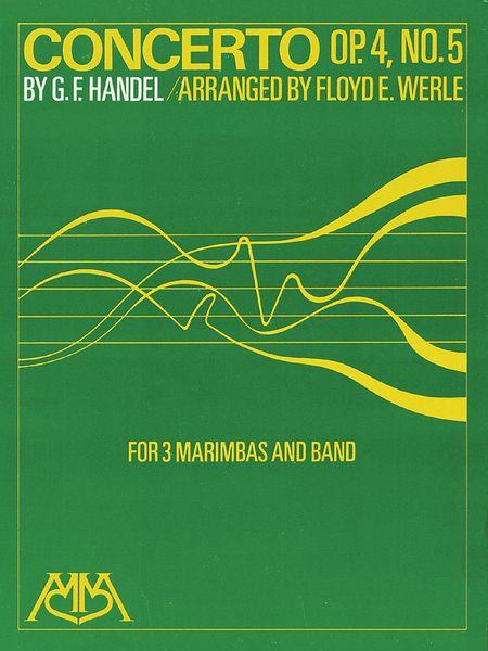 Concerto, Op. 4 No. 5 : For 3 Marimbas and Band / arranged by Floyd E. Werle.