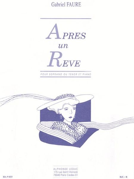 Apres Un Reve : For Soprano Or Tenor and Piano.