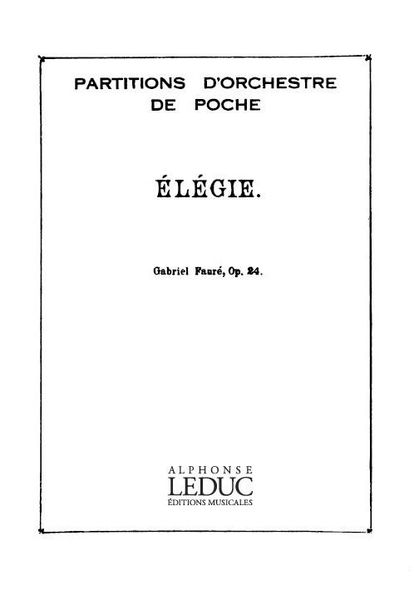 Elegie, Op. 24 : For Cello and Orchestra.