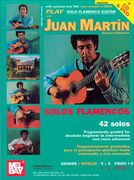 Play Solo Flamenco Guitar With Juan Martin, Vol. 1.