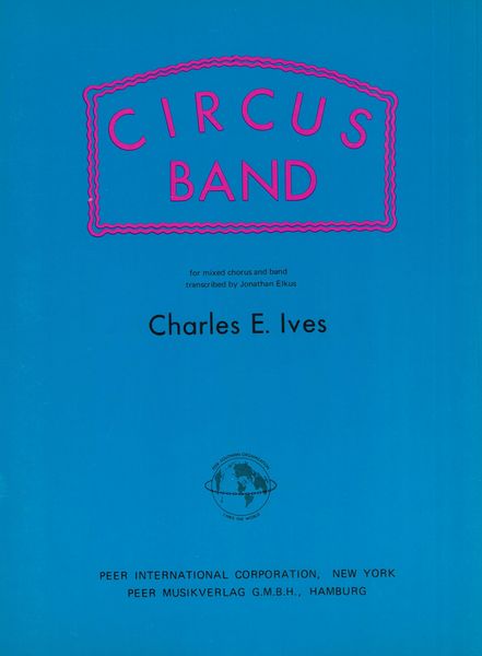 Circus Band : For Mixed Chorus and Band / arranged by Jonathan Elkus.