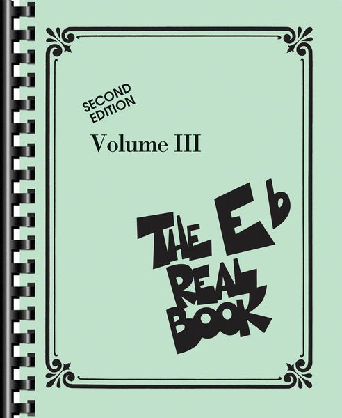 The Real Book, Vol. 3 - 2nd Edition : For E Flat Instruments.