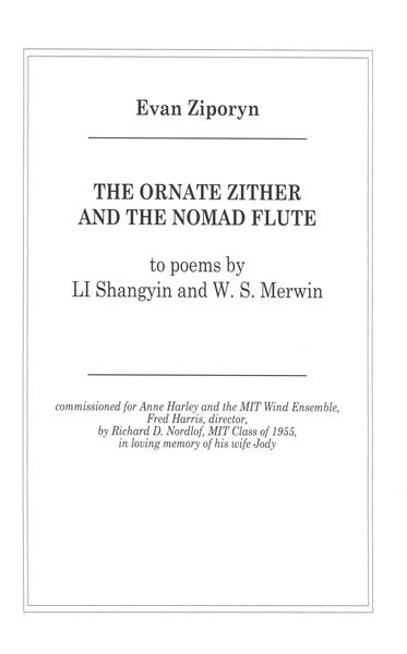 Ornate Zither and The Nomad Flute : For Soprano Voice and Wind Ensemble (2005).