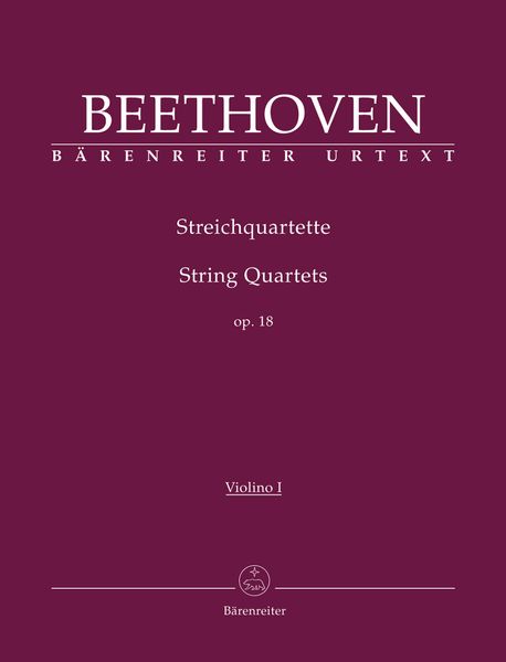 Streichquartette, Op. 18 / Edited By Jonathan Del Mar.