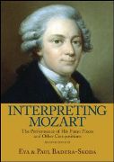 Interpreting Mozart : The Performance Of His Piano Pieces And Other Compositions / Second Edition.