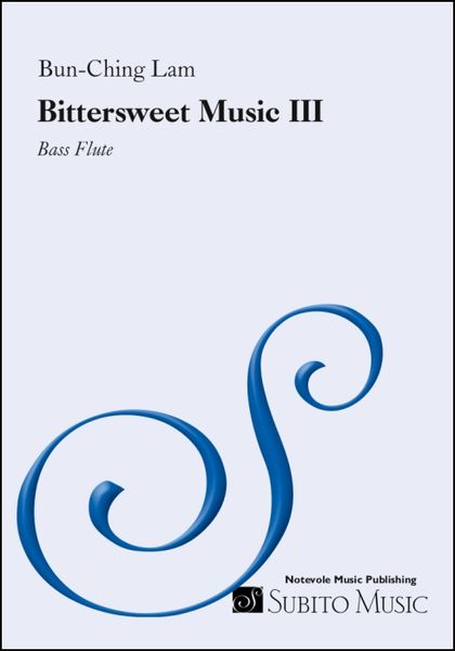 Bittersweet Music III : For Bass Flute.
