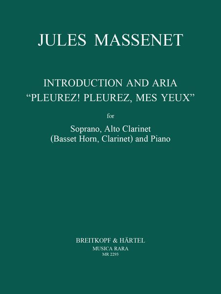 Introduction and Aria - Pleurez! Pleurez, Mes Yeux : For Soprano, Alto Clarinet and Piano.