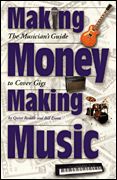 Making Money Making Music : The Musician's Guide To Cover Gigs.