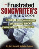 Frustrated Songwriter's Handbook : A Radical Guide To Cutting Loose & Writing The Best Songs.