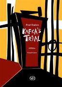 Kafka's Trial : An Opera In One Act With A Prelude (2001-03).