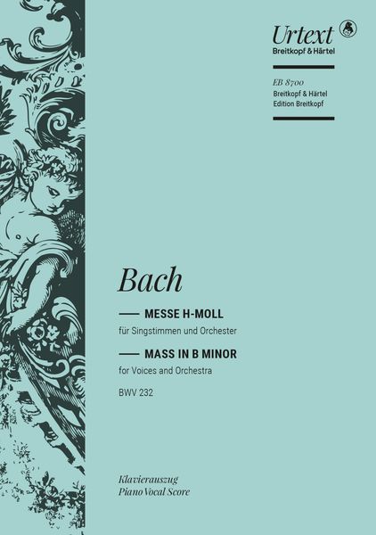 Messe H-Moll, BWV 232 : Für Singstimmen Und Orchester / Edited By Joshua Rifkin.