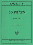 66 Pieces : For Flute / transcribed and edited by Robert Stallman.