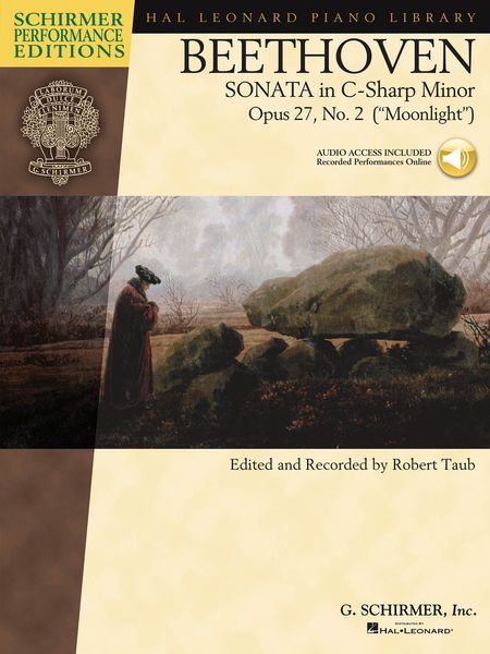 Sonata In C Sharp Minor, Op. 27 No. 2 (Moonlight) : For Piano / edited by Robert Taub.