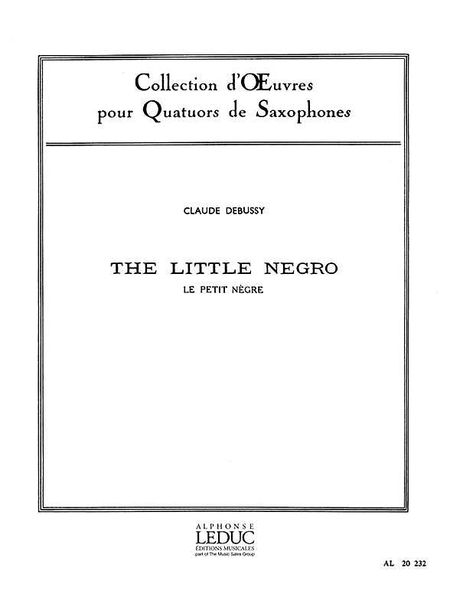 Petit Negre : Pour 4 Saxophones.