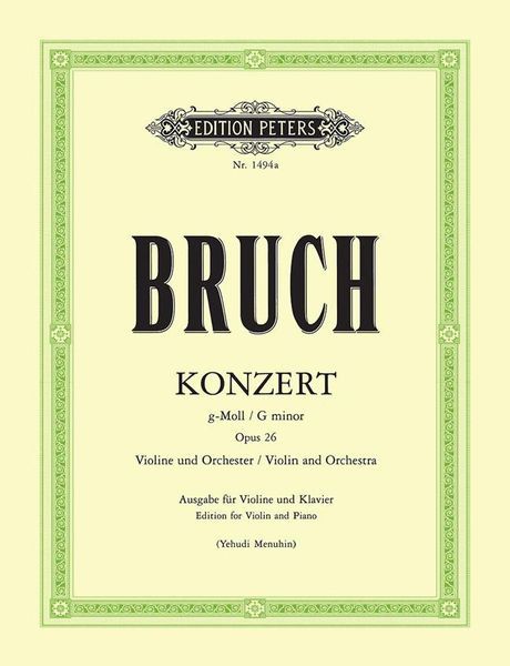 Concerto In G Minor, Op. 26 : For Violin and Orchestra - Piano reduction; Menuhin Edition.