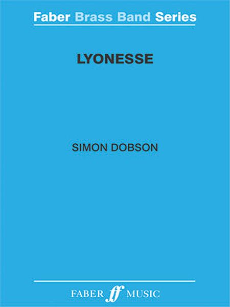 Lyonesse - The Lost Land Of Tristan And Iseult : For Brass Band (2004).