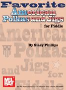 Favorite American Polkas And Jigs For Fiddle.