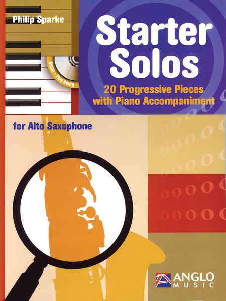 Starter Solos : 20 Progressive Pieces With Piano Accompaniment For Alto Saxophone.