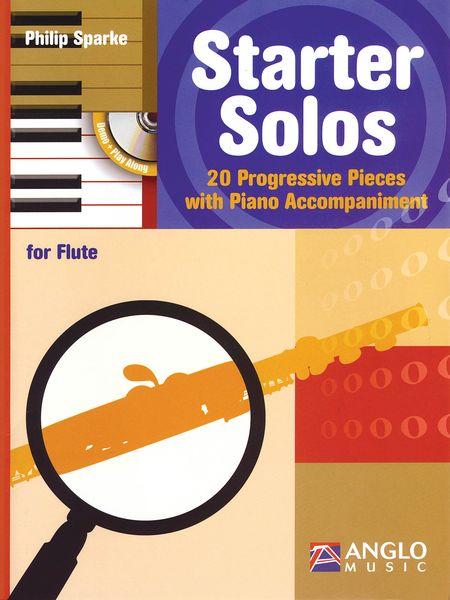 Starter Solos : 20 Progressive Pieces With Piano Accompaniment For Flute.