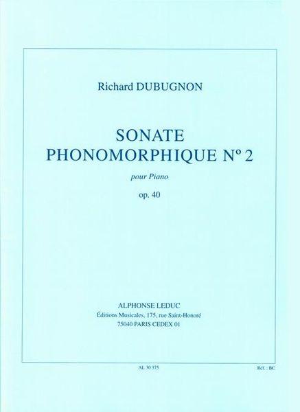 Sonate Phonomorphique No. 2, Op. 40 : Pour Piano (2006).