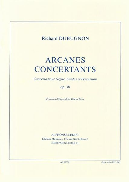 Arcanes Concertantes, Op. 38 : Concerto Pour Orgue , Cordes Et Percussion.