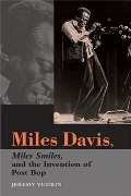 Miles Davis : Miles Smiles, and The Invention Of Post Bop.