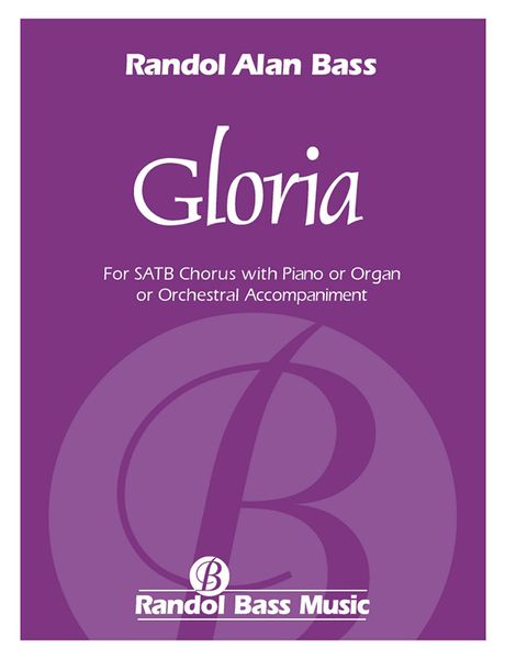 Gloria : For SATB Choir and Piano Or Organ.