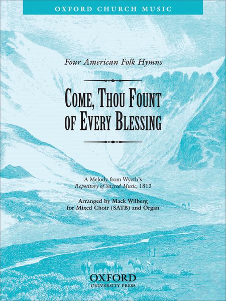 Come, Thou Fount Of Every Blessing : For SATB and Organ.