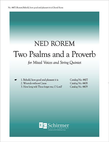 Behold, How Good and Pleasant It Is (Two Songs and A Proverb No. 1) : For SATB and String Quartet.