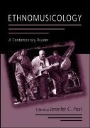 Ethnomusicology : A Contemporary Reader / edited by Jennifer C. Post.