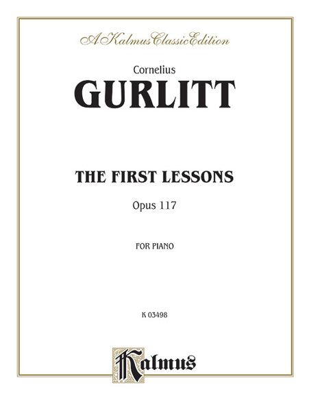 Anfangs-Stunden : First Lessons Op. 117 For Piano.