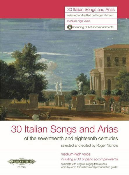 30 Italian Songs and Arias Of The Seventeenth and Eighteenth Centuries : For Medium-High Voice.