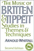 Music Of Britten And Tippett : Studies In Themes & Techniques / Second Edition.