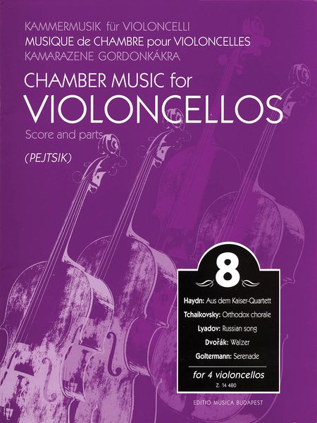 Chamber Music For Violoncellos, Vol. 8 : For 4 Violoncellos / edited by Arpad Pejtsik.