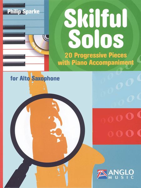 Skilful Solos - 20 Progressive Pieces With Piano Accompaniment : For Alto Saxophone.