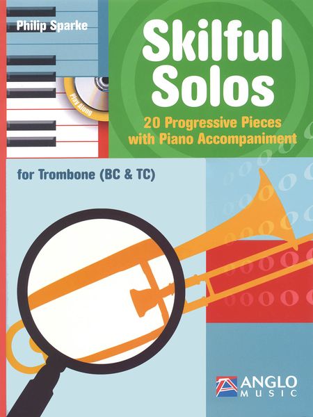 Skilful Solos - 20 Progressive Pieces With Piano Accompaniment : For Trombone (Bass & Treble Clefs).