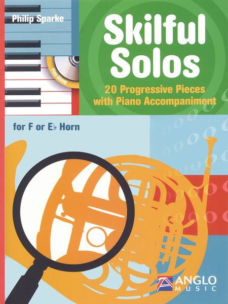Skilful Solos - 20 Progressive Pieces With Piano Accompaniment : For F Or E Flat Horn.