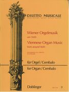 Wiener Orgelmusik Um 1600 : For Organ / edited by Erich Benedikt.