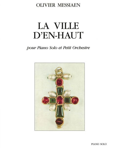 Ville D'En-Haut : Pour Piano Solo Et Petit Orchestre (1987) - Piano Part.