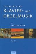 Geschichte der Klavier- Und Orgelmusik.