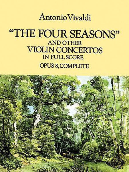 Four Seasons and Other Violin Concertos, Op. 8, Complete.