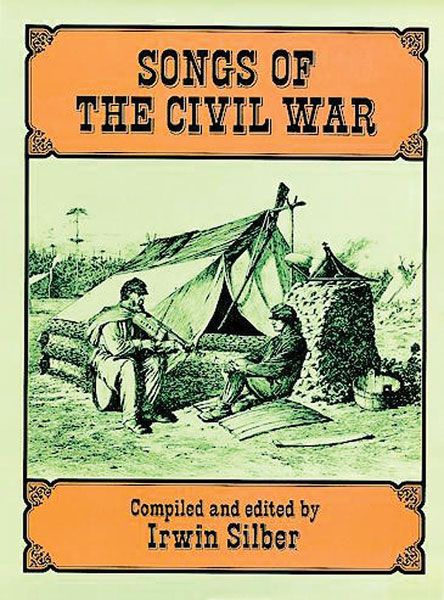 Songs Of The Civil War / edited by Irwin Silber.