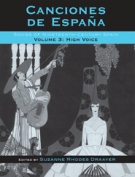 Canciones De España : Songs Of Nineteenth-Century Spain - Vol. 3, High Voice.