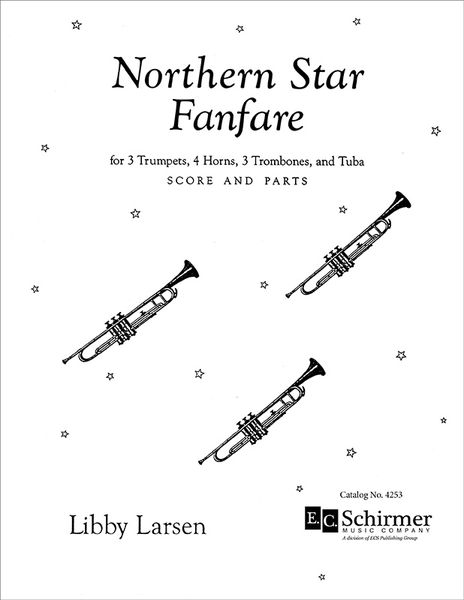 Northern Star Fanfare : For Three Trumpets, Four Horns, Three Trombones and Tuba.