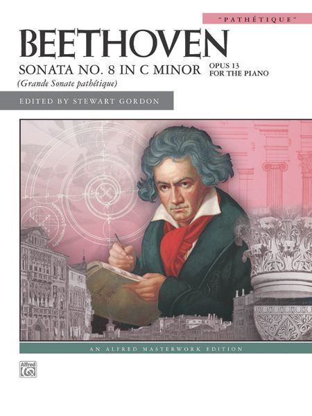 Sonata No. 8 In C Minor, Op. 13 (Pathetique) : For The Piano / edited by Stewart Gordon.