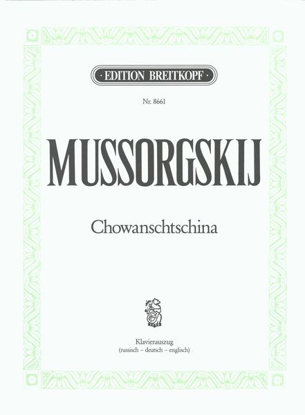 Chowanschtschina : National Music Drama In 5 Acts / Completed & Orch. by Rimskij-Korsakov.