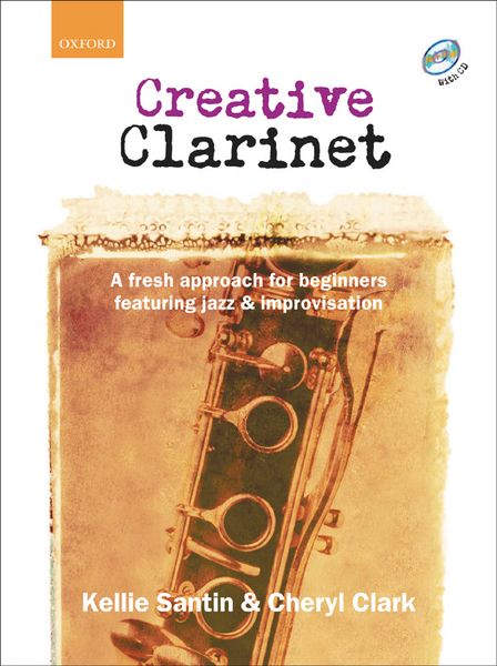 Creative Clarinet : A Fresh Approach For Beginners Featuring Jazz And Improvisation.