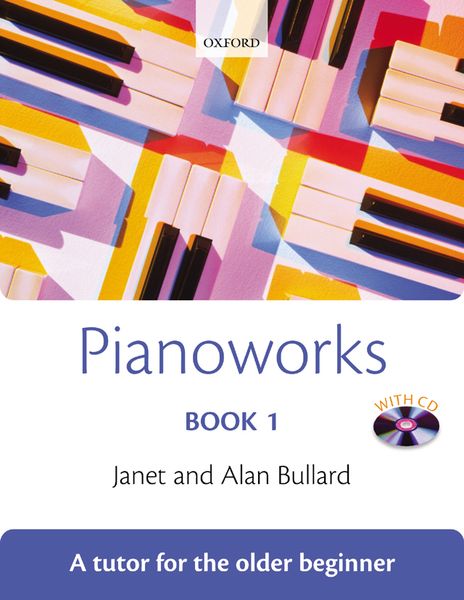 Pianoworks, Book 1 : A Tutor For The Older Beginner.