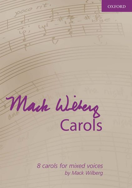 Mack Wilberg Carols : 8 Carols For Mixed Voices Arranged By Mack Wilberg.