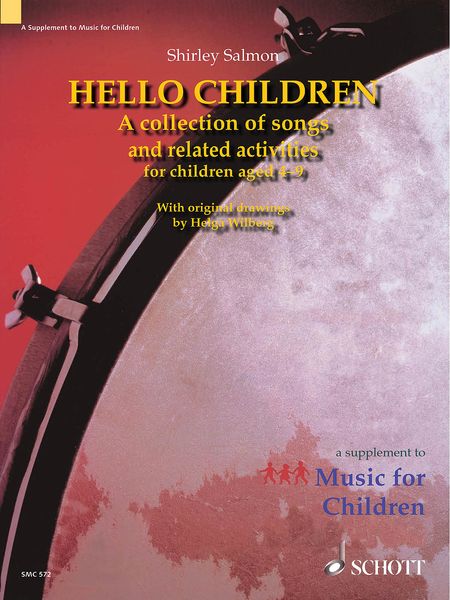 Hello Children : A Collection of Songs and Related Activities For Children Ages 4-9.